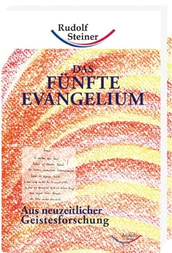 Das Fünfte Evangelium: Aus neuzeitlicher Geistesforschung (Taschenbücher) von Rudolf Steiner Ausgaben